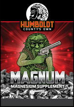 Load image into Gallery viewer, Humboldt County&#39;s Own Magnum
